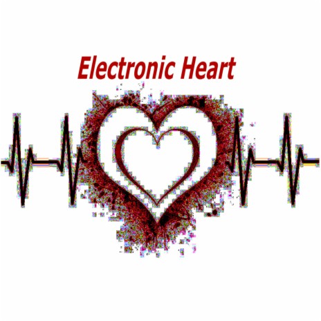 Electronic Heart | Boomplay Music