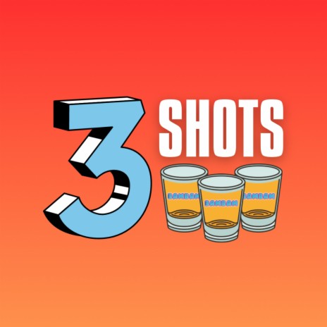 3 Shots | Boomplay Music