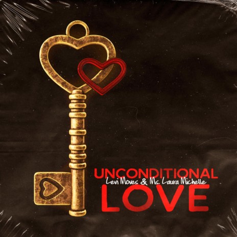 Unconditional Love ft. Ms. Laura Michelle | Boomplay Music