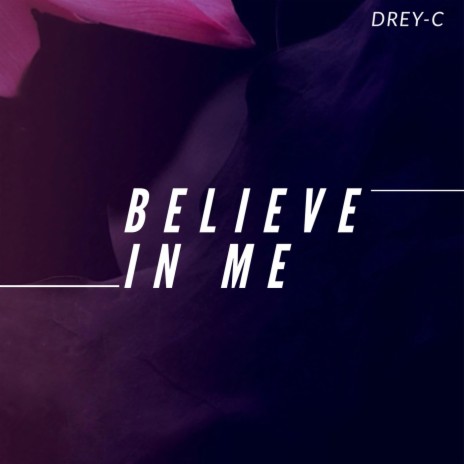 Believe in Me | Boomplay Music