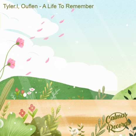 A Life To Remember ft. Ouflen & Calmas Records | Boomplay Music