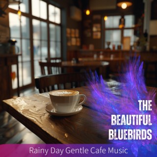 Rainy Day Gentle Cafe Music