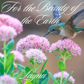 For the Beauty of the Earth