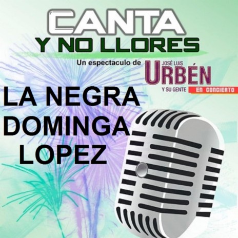 LA NEGRA DOMINGA LOPEZ | Boomplay Music
