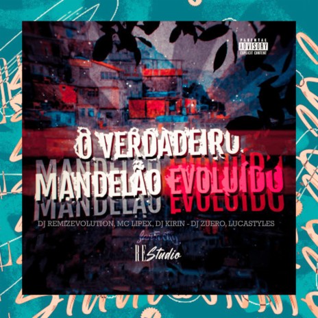 O Verdadeiro Mandelão Evoluído (feat. Re Studio, DJ Zuero, LucaStyles & SANTA CITY) | Boomplay Music