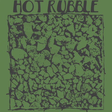 Hot Rubble | Boomplay Music