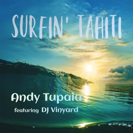 Surfing Tahiti ft. DJ Vinyard | Boomplay Music