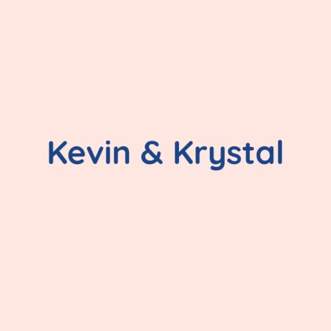 Kevin & Krystal | Boomplay Music