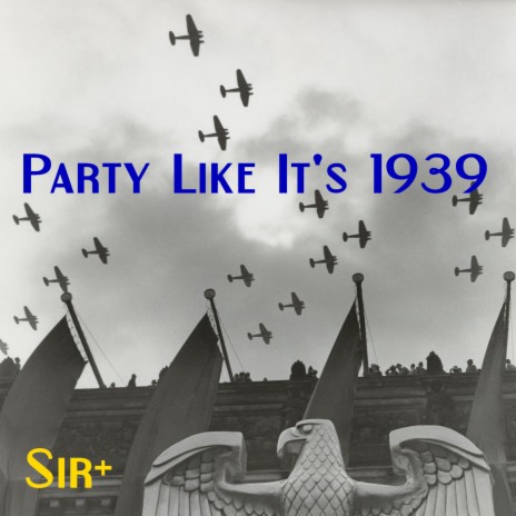 Party Like It's 1939