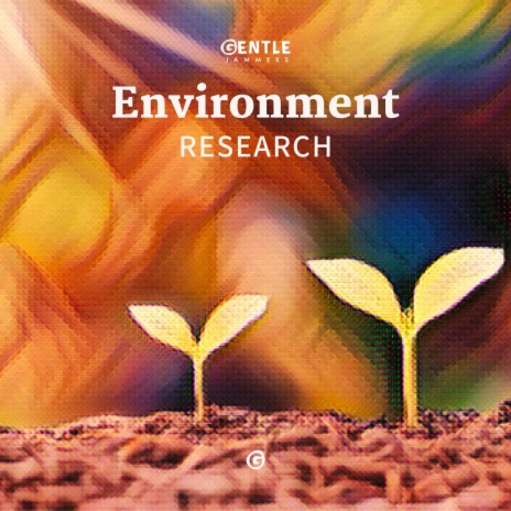 Environment Research | Boomplay Music