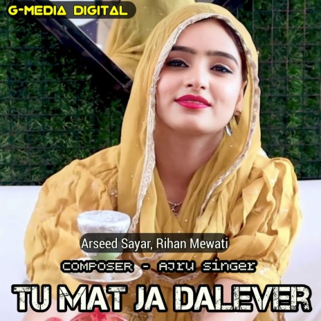 Tu Mat Ja Dalever ft. Arseed Sayar | Boomplay Music