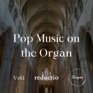 Pop Music on the Organ