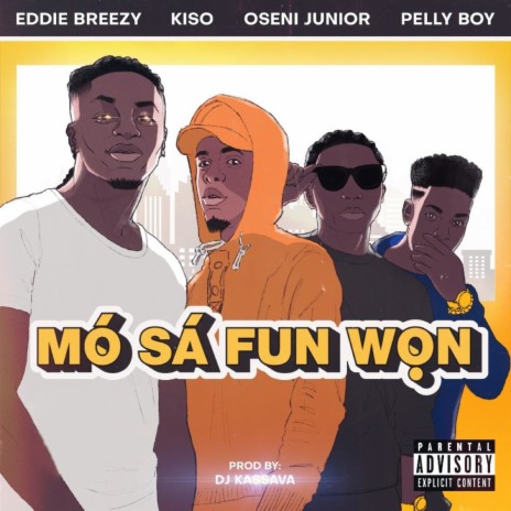 Mo Sa Fun Won ft. Kiso & Pelly Boy | Boomplay Music