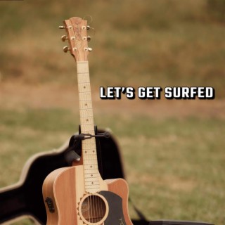 Lets Get Surfed