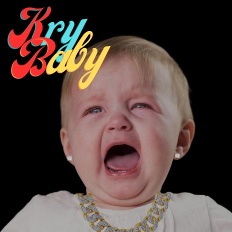 Kry Baby ft. yoghettos | Boomplay Music