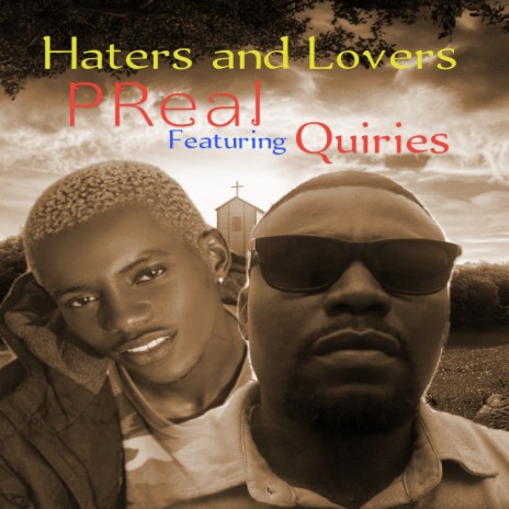 Haters and Lovers ft. Quiries | Boomplay Music