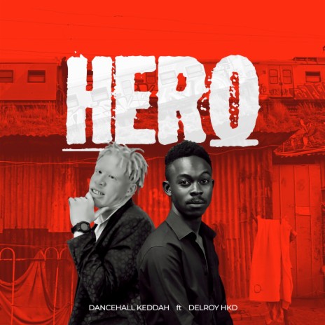 Hero ft. Delroy HKD | Boomplay Music