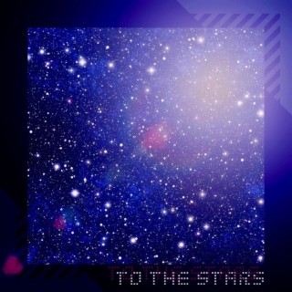 To The Stars