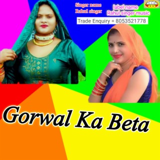 Gorwal Ka Beta