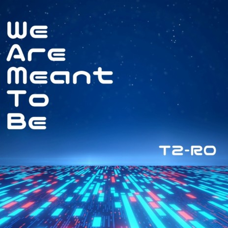 We Are Meant To Be | Boomplay Music