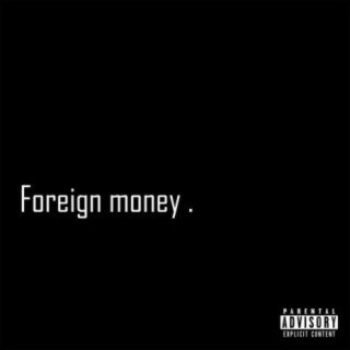 Foreign Money.