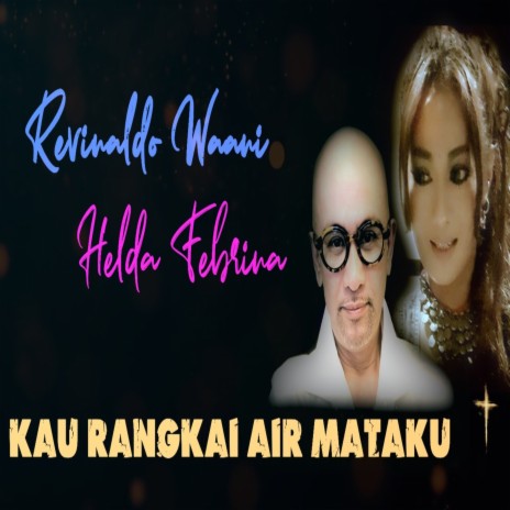 KAU RANGKAI AIR MATAKU ft. HELDA FEBRINA | Boomplay Music