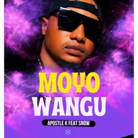 Moyo Wangu ft. Snow | Boomplay Music