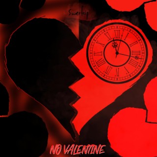 No Valentine lyrics | Boomplay Music