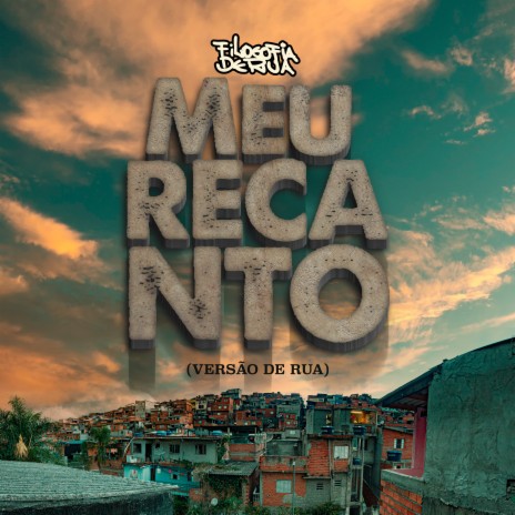 Meu Recanto (Versão de Rua) ft. Vovô Braiam | Boomplay Music