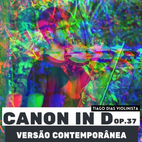 Canon in D, Op. 37 (Versão Contemporânea) | Boomplay Music