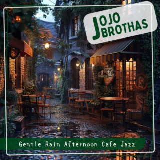 Gentle Rain Afternoon Cafe Jazz