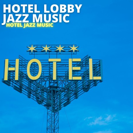Hotel Lobby Ambience Jazz
