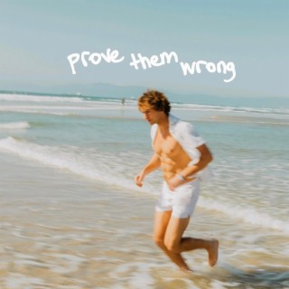 prove them wrong