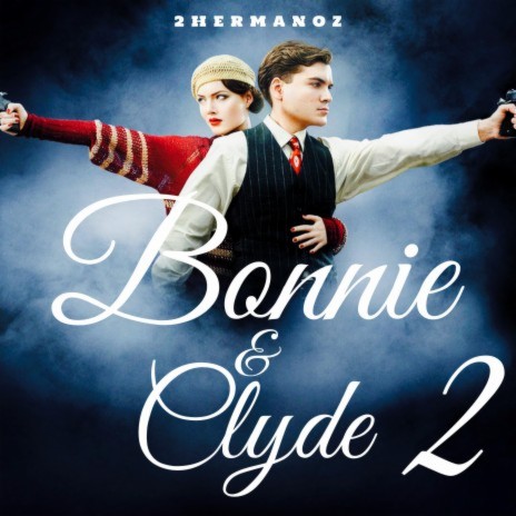 Bonnie & Clyde 2