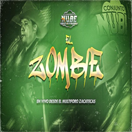 El Zombie (En Vivo Desde el Multiforo Zacatecas) | Boomplay Music
