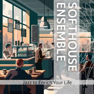 Jazz to Enrich Your Life