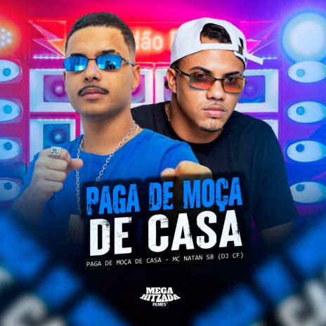 PAGA DE MOÇA DE CASA ft. DJ CF | Boomplay Music