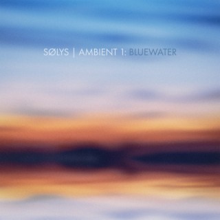 Ambient 1: Bluewater