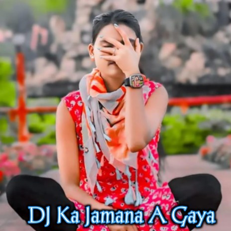 DJ Ka Jamana A Gaya | Boomplay Music