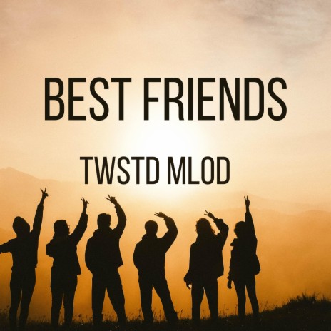 Best Friend | Boomplay Music