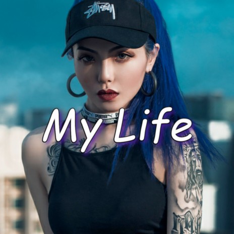 My Life (2022) | Boomplay Music