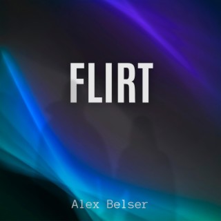 Flirt lyrics | Boomplay Music