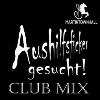 Aushilfsficker gesucht! (Club Mix)