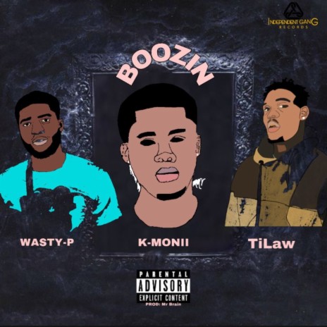 Boozin ft. Wasty-P & Tilaw | Boomplay Music