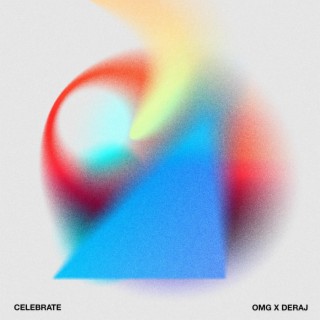 Celebrate ft. O.M.G lyrics | Boomplay Music