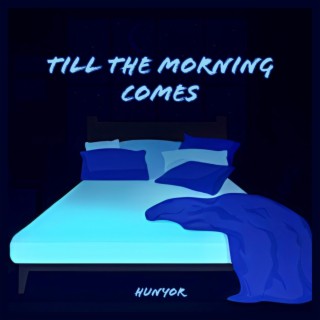 Till the Morning Comes lyrics | Boomplay Music