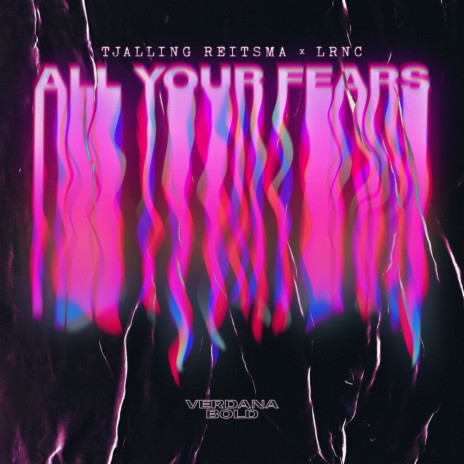 All Your Fears (Original Mix) ft. LRNC