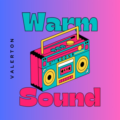 Warm Sound | Boomplay Music