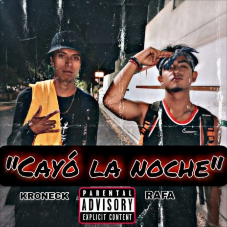 Cayó la Noche ft. Kroneck Knl | Boomplay Music