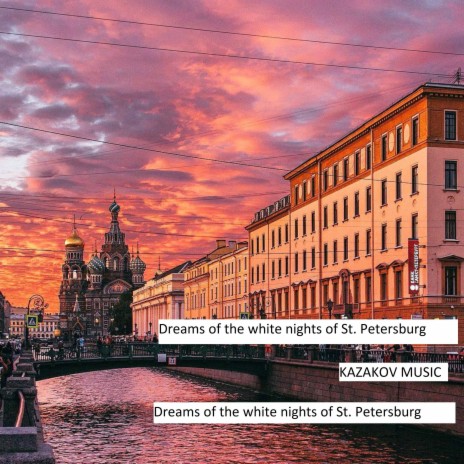 Dreams of the White Nights of St. Petersburg